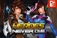 HEROES NEVER DIE